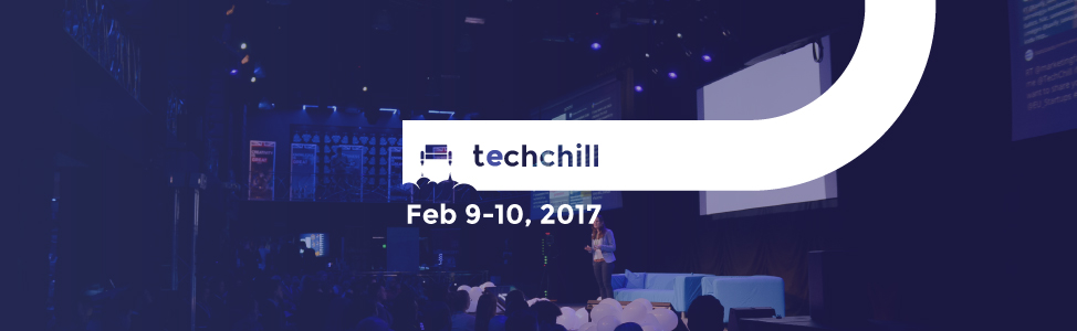 TechChill 2017 is just around the corner!